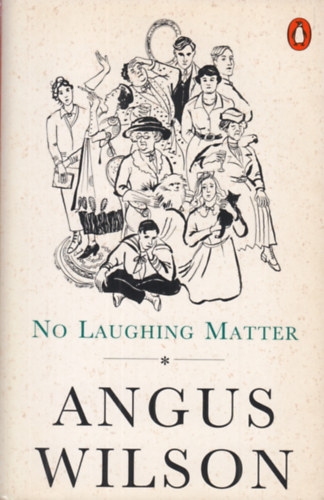 Angus Wilson - No Laughing Matter
