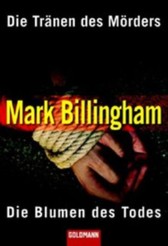 Mark Billingham - Die Tr�nen des M�rders/Die Blumen des Todes