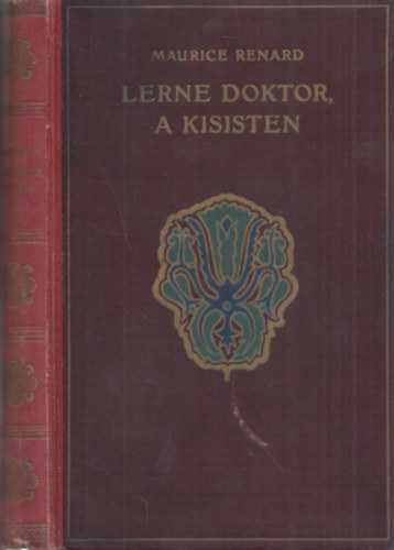 Maurice Renard - Lerne doktor, a kisisten