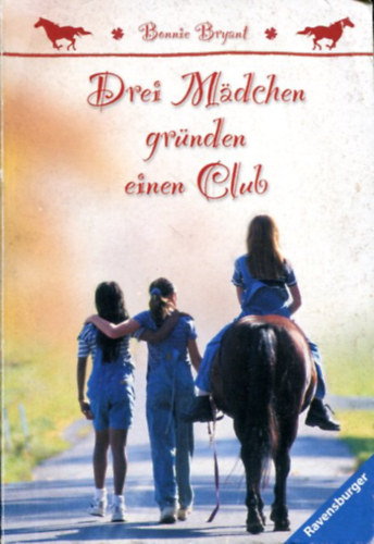 Bonnie Bryant - Drei Madchen gr�nden einen Club