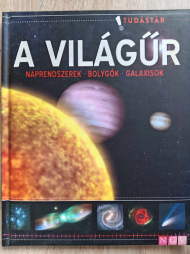 Dr. Horvth Sndor  (ford.) - A vilgr - Naprendszerek / Bolygk / Galaxisok (Tudstr)