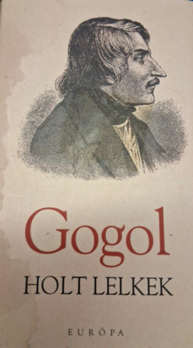 Nyikolaj Vasziljevics Gogol - Holt lelkek