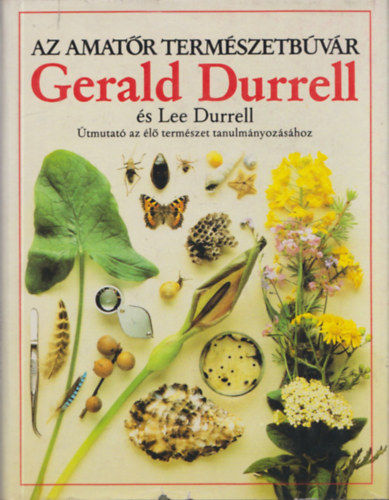 Gerald s Lee Durrell - Az amatr termszetbvr