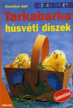 Christine Gall - Tarkabarka hsvti dszek - Sznes tletek