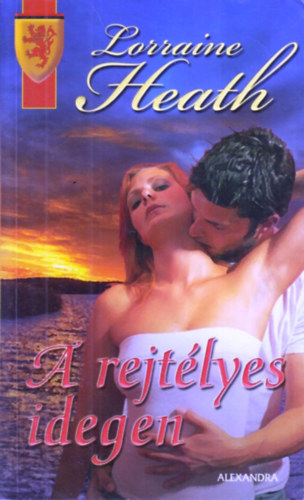 Lorraine Heath - A rejtlyes idegen