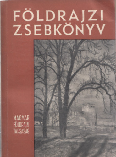 Dr. P�csi M�rton - F�ldrajzi zsebk�nyv XI. �vfolyam