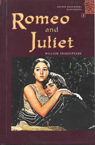 William Shakespeare - Romeo and Juliet (Oxford bookworms playscripts 2)