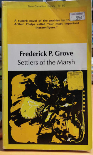 Frederick P.  Grove (Philip) - Settlers of the Marsh