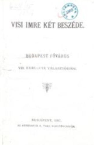 Visi Imre kt beszde - Budapest Fvros VII. kerlete vlasztihoz