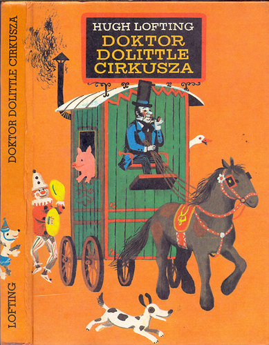 Hugh Lofting - Doktor Dolittle cirkusza (A szerző rajzaival)