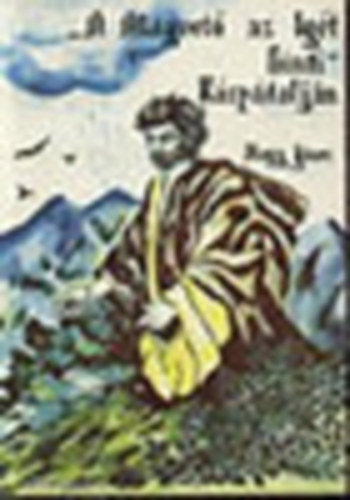 Nagy Jnos - "A Magvet az Igt hinti" - Krptaljn