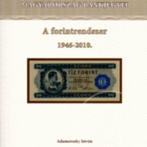 Magyarorszg bankjegyei 1.- A forintrendszer 1946-2010