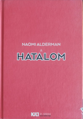 Naomi Alderman - A hatalom