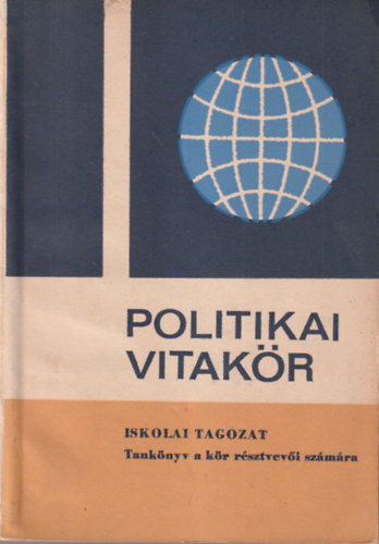 �rkai Istv�nn� - Politikai vitak�r - Iskolai tagozat