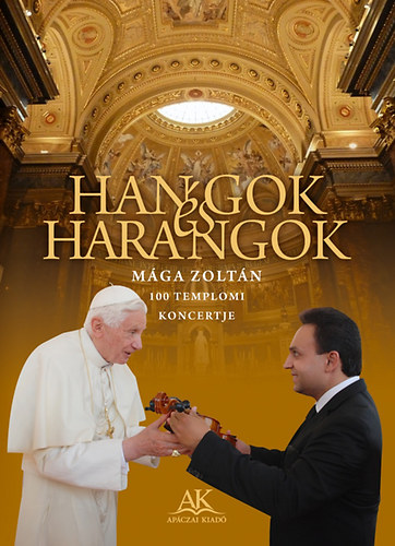 Hangok s Harangok - Mga Zoltn 100 templomi koncertje