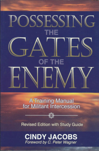 Cindy Jacobs - Possessing the gates of the enemy - A training manual for militant intercession