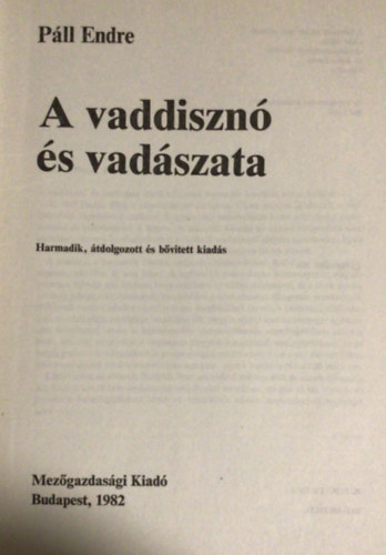 Páll Endre - A vaddisznó és vadászata