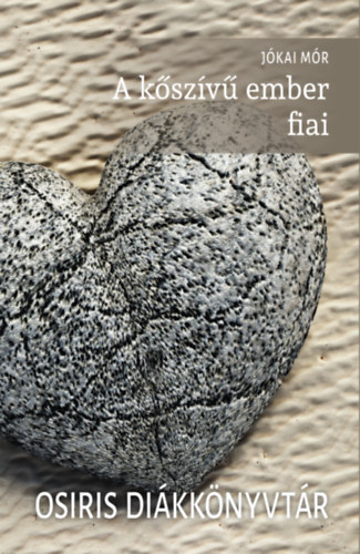 Jókai Mór - A kőszívű ember fiai