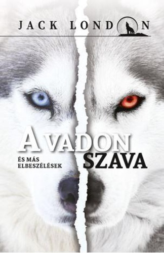 Jack London - A vadon szava
