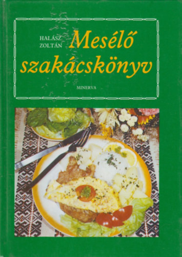 Hal�sz Zolt�n - Mes�l� szak�csk�nyv