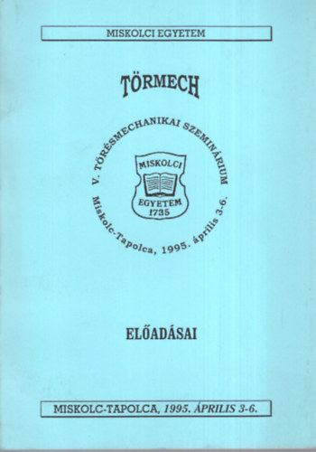 Dr. Tóth László (szerk.) - V. Törésmechanikai Szeminárium előadásai