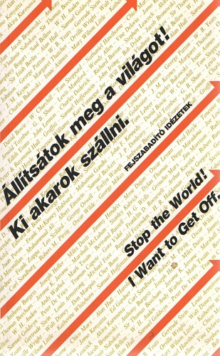 Zalotay M. Salamon G. - lltstok meg a vilgot! Ki akarok szllni. - Stop the World! I Want to Get Off.