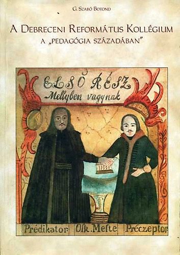 G. Szabó Botond - A Debreceni Református Kollégium a "Pedagógia Századában"