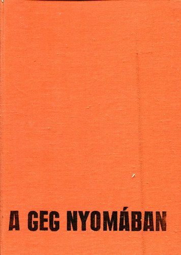 Szalay K�roly - A geg nyom�ban