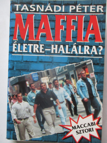 Tasndi Pter - Maffia letre-hallra?