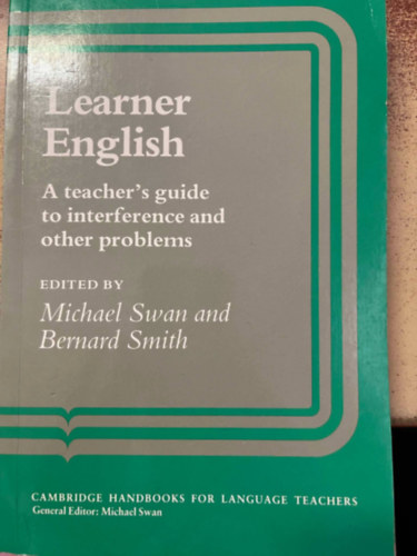 Michael Swan - Learner English a teacher's guide to interference and other problems