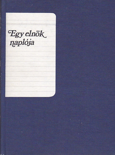 Tapolczai Jenő - Egy elnök naplója