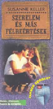 Susanne Keller - Szerelem �s m�s f�lre�rt�sek