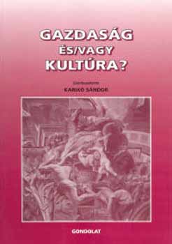 Karik� S�ndor szerk. - Gazdas�g �s/vagy kult�ra?
