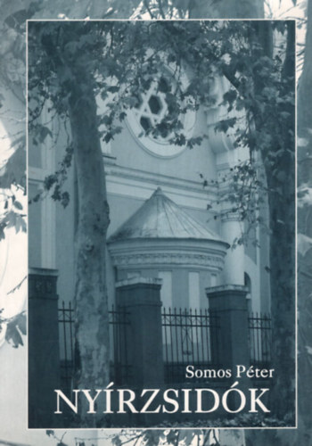 Somos Péter - Nyírzsidók