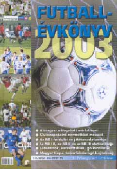 Ldonyi Lszl  (szerkeszt) - Futballvknyv 2003. I-II.
