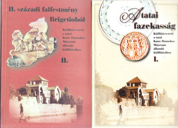 Ki�ll�t�svezet� a tatai Kuny Domokos M�zeum �lland� ki�ll�t�s�hoz I-IV. (A tatai fazekass�g + II. sz�zadi falfestm�ny Brigetiob�l + F��ri �let a XVIII. sz�zadban + Kir�lyi v�r �s monostor)