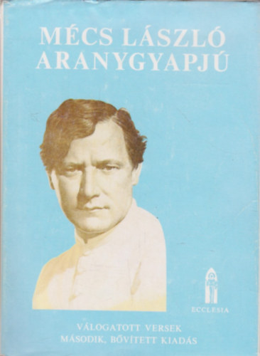 M�cs L�szl� - Aranygyapj� - V�logatott versek (M�sodik, b�v�tett kiad�s)