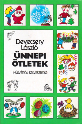 Devecsery Lszl - nnepi tletek - Hsvttl - szilveszterig