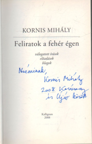 Kornis Mihly - Feliratok a fehr gen
