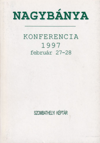 Szombathelyi Kptr - Nagybnya (Konferencia 1997 februr 27-28)