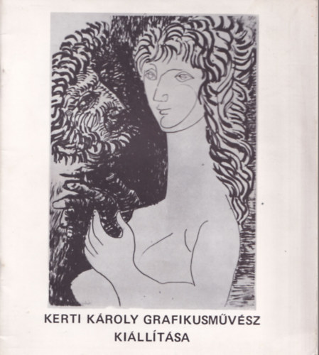 Szab Ferenc  (fszerk.) - Kerti Kroly grafikusmvsz killtsa