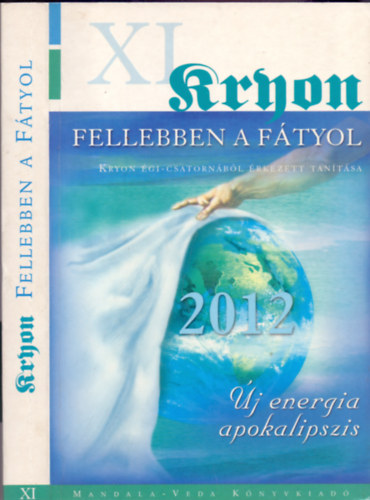 Lee Carroll - Fellebben a ftyol (Kryon gi-csatornbl rkezett tantsa XI / j energia apokalipszis)