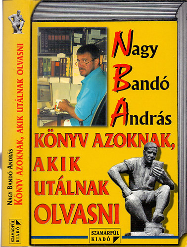 Nagy Bandó András - Könyv azoknak, akik utálnak olvasni - Dedikált