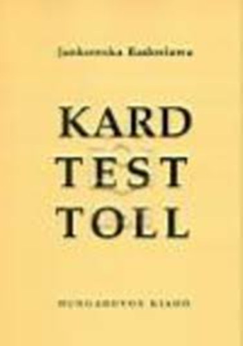 Jankowska Radoslawa - Kard, test, toll (Versek)