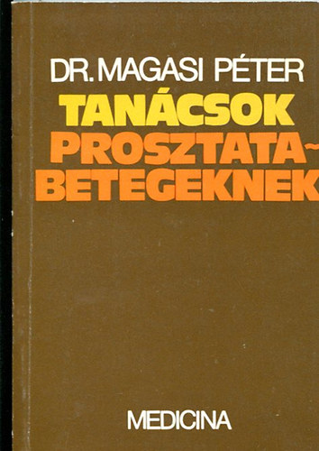 Dr. Magasi P�ter - Tan�csok prosztatabetegeknek