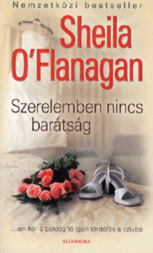 Sheila O'Flanagan - Szerelemben nincs bartsg