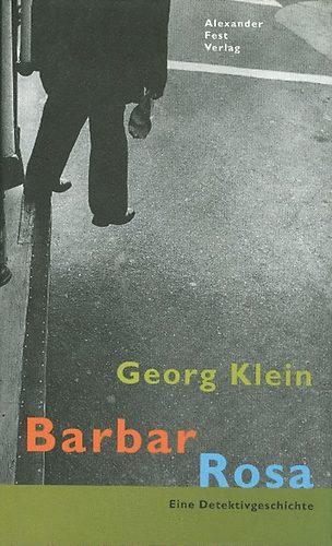 Georg Klein - Barbar Rosa