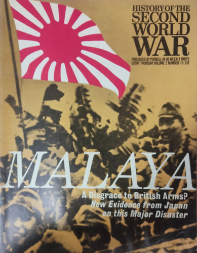 Imperial War Museum, Basil Liddell-Hart, Barrie Pitt Purnell and Sons Ltd. - History of the Second World War - Malaya (Volume 2, Number 13.)
