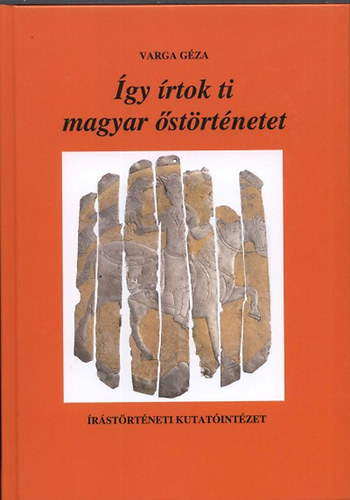 Varga G�za - �gy �rtok ti magyar �st�rt�netet