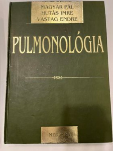 Hut�s Imre, Vastag Endre Magyar P�l - Pulmonol�gia